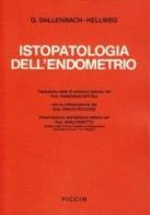 Istopatologia dell'endometrio di Gisela Dallenbach Hellweg edito da Piccin-Nuova Libraria