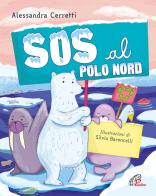 Sos al Polo Nord. Ediz. illustrata di Alessandra Cerretti edito da Paoline Editoriale Libri