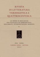 Le opere di Boccaccio tra filologia ed ermeneutica. Documenti, interpretazioni, risposte edito da Fabrizio Serra Editore