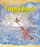 Carla Castaldo. Il sogno di Bisanzio edito da Editoriale Giorgio Mondadori