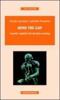 Mind the gap. Aspetti cognitivi del «decision making» di Claudio Lucchiari, Gabriella Pravettoni edito da Unicopli