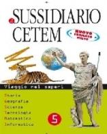 Il sussidiario Cetem. Sussidiario delle discipline. Per la 5ª classe elementare. Con espansione online edito da CETEM