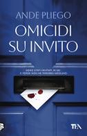 Omicidi su invito di Ande Pliego edito da TEA