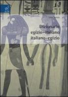 Dizionario egizio-italiano, italiano-egizio di Livio Secco edito da Aracne