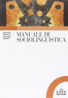 Manuale di sociolinguistica di Gaetano Berruto, Massimo Cerruti edito da UTET Università