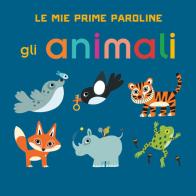 Gli animali. Le mie prime paroline. Ediz. a colori di Julie Mercier edito da Giochi Educativi