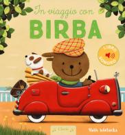 In viaggio con Birba. Ediz. a colori di Ruth Wielockx edito da Clavis