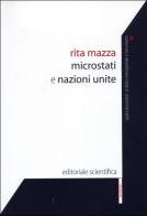Microstati e Nazioni Unite di Rita Mazza edito da Editoriale Scientifica