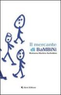 Il mercante di bambini di Marianna Martino Aschettino edito da Aletti