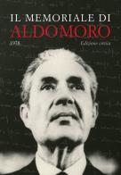 Il memoriale di Aldo Moro (1978). Ediz. critica di Aldo Moro edito da De Luca Editori d'Arte