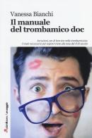 Il manuale del trombamico doc di Vanessa Bianchi edito da Robin