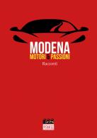 Modena motori & passioni edito da Damster