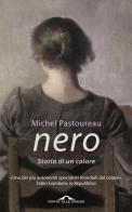 Nero. Storia di un colore di Michel Pastoureau edito da Ponte alle Grazie