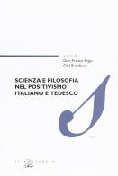 Scienza e filosofia nel positivismo italiano e tedesco edito da Il Poligrafo