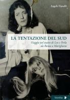 La tentazione del sud. Viaggio nel teatro di Leo e Perla da Roma a Marigliano di Angelo Vassalli edito da Titivillus