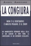 La congiura. Il romanzo della crisi di Agente Americano edito da Aliberti