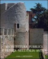 Architettura pubblica e privata nell'Italia antica edito da L'Erma di Bretschneider