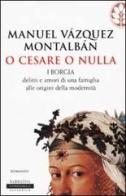 O Cesare o nulla di Manuel Vázquez Montalbán edito da Sperling & Kupfer