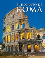 Il fascino di Roma. Splendide immagini raccontano la città eterna. Ediz. spagnola edito da Lozzi Roma