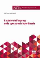 Il valore dell'impresa nelle operazioni straordinarie di Paola Paglietti, Aldo Pavan edito da Maggioli Editore