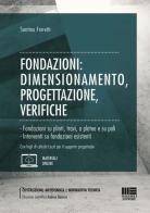 Fondazioni: dimensionamento, progettazione, verifiche di Santino Ferretti edito da Maggioli Editore