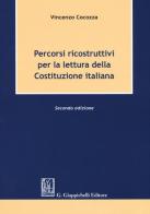 Percorsi ricostruttivi per la lettura della Costituzione italiana di Vincenzo Cocozza edito da Giappichelli