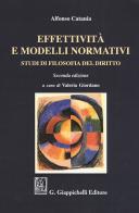 Effettività e modelli normativi. Studi di filosofia del diritto di Alfonso Catania edito da Giappichelli