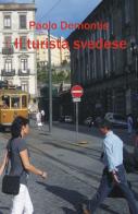 Il turista svedese di Paolo Demontis edito da ilmiolibro self publishing