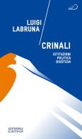 Crinali. Istituzioni, politica, giustizia di Luigi Labruna edito da Editoriale Scientifica