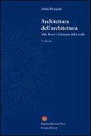 Architettura dell'architettura. Aldo Rossi e il primato della realtà di Attilio Pizzigoni edito da Sestante