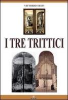 I tre trittici di Vittorio Testi edito da MGC Edizioni
