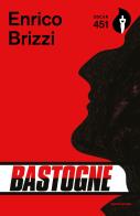 Bastogne di Enrico Brizzi edito da Mondadori