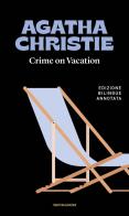 Crime on vacation-Le vacanze di Poirot di Agatha Christie edito da Mondadori