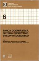 Banca cooperativa. Sistema produttivo, sviluppo economico edito da Giuffrè