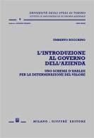 L' introduzione al governo dell'azienda. Uno schema d'analisi per la determinazione del valore di Umberto Bocchino edito da Giuffrè