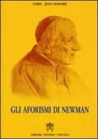 Gli aforismi di Newman di Jean Honoré edito da Libreria Editrice Vaticana
