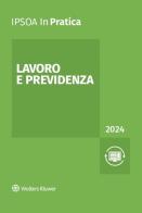 Lavoro e previdenza 2024 edito da Ipsoa