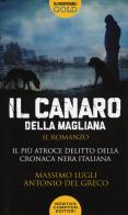 Il Canaro della Magliana di Massimo Lugli, Antonio Del Greco edito da Newton Compton Editori