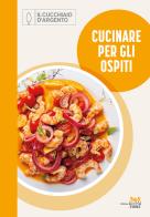 Cucinare per gli ospiti. 365 giorni a tavola vol. 2 edito da Editoriale Domus