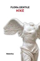 Nike di Flora Gentile edito da Historica Edizioni