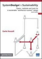 System design for sustainability di Carlo Vezzoli edito da Maggioli Editore