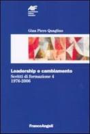 Scritti di formazione (1976-2006) vol.4 di Gian Piero Quaglino edito da Franco Angeli