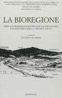 La bioregione. Verso l'integrazione dei processi socioeconomici e ecosistemici nelle comunità locali edito da Edizioni ETS