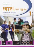 Eiffel en ligne. Livre de l'élève-Cahier d'exercices. Per le Scuole superiori. Con e-book. Con espansione online vol.1 di Régine Boutégège, Bello, Poirey edito da Black Cat-Cideb