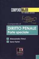 Compendio di diritto penale. Parte speciale di Sara Farina, Alessandro Trinci edito da Dike Giuridica Editrice