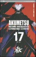 Akumetsu vol.17 di Yoshiaki Tabata, Yuki Yogo edito da Edizioni BD