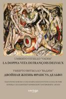 La doppia vita di François Delvaux. Ediz. italiana e russa di Umberto Vitiello edito da Vertigo