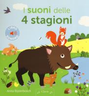 I suoni delle 4 stagioni. Ediz. a colori di Anita Bijsterbosch edito da Clavis