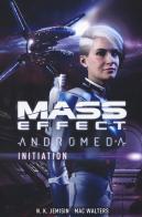 Mass effect. Andromeda. Initiation di N. K. Jemisin, Mac Walters edito da Multiplayer Edizioni