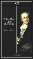 Libri profetici di William Blake edito da SE